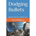 Dodging Bullets: Resurrection of a Motorcycle