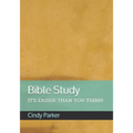 Bible Study: It's Easier Than You Think!