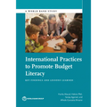 International Practices to Promote Budget Literacy: Key Findings and Lessons Learned