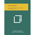 The Last Rivet: The Story Of Rockefeller Center, A City Within A City