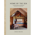 Home by the Sea: The Surf Shacks and Hinterland Hideaways of Byron Bay
