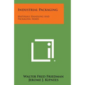 Industrial Packaging: Materials Handling and Packaging Series