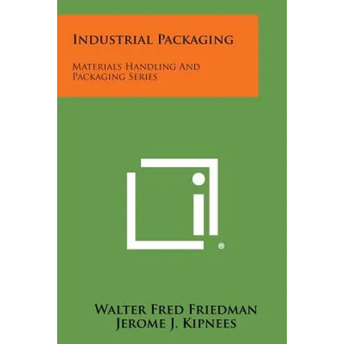 Industrial Packaging: Materials Handling and Packaging Series