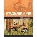 Finding #49 and America's Forgotten Motocross Team