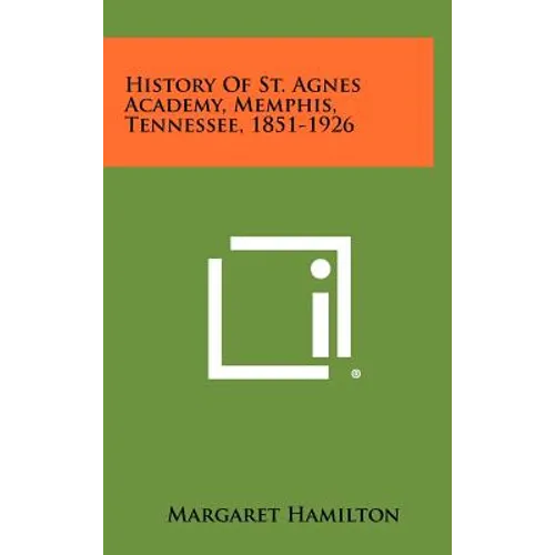 History of St. Agnes Academy, Memphis, Tennessee, 1851-1926