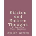 Ethics and Modern Thought: A Theory of Their Relations