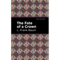 The Fate of a Crown