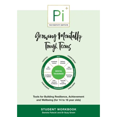 Growing Mentally Tough Teens (Student Workbook): Tools for Building Resilience, Achievement and Wellbeing (for 14 to 16 year olds)
