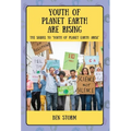 Youth of Planet Earth Are Rising: The Sequel to Youth of Planet Earth: Arise