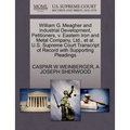 William G. Meagher and Industrial Development, Petitioners, V. Eastern Iron and Metal Company, Ltd., et al. U.S. Supreme Court Transcript of Record wi