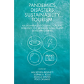 Pandemics, Disasters, Sustainability, Tourism: An Examination of Impact on and Resilience in Caribbean Small Island Developing States