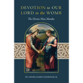 Devotion to Our Lord in the Womb: The Divine Nine Months