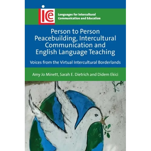 Person to Person Peacebuilding, Intercultural Communication and English Language Teaching: Voices from the Virtual Intercultural Borderlands