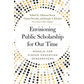 Envisioning Public Scholarship for Our Time: Models for Higher Education Researchers