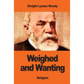 Weighed and Wanting: Addresses on the Ten Commandments
