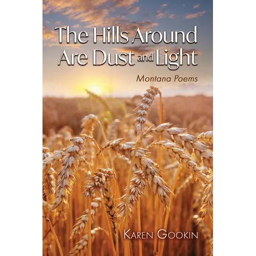 The Hills Around Are Dust and Light