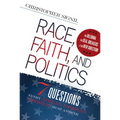 Race, Faith, and Politics: 7 Political Questions That Every African American Christian Must Answer
