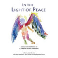 In the Light of Peace: poems and meditations of a creative spiritual community