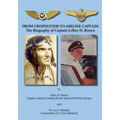 From Cropduster to Airline Captain: The Biography of Captain LeRoy H. Brown