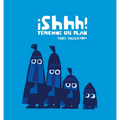 ¡Shhh! Tenemos Un Plan (Junior Library Guild Selection)