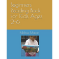 Beginners Reading Book For Kids Ages 2-6