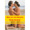 Sex on the Beach: A true account of explicit displays of exhibitionism and voyeurism