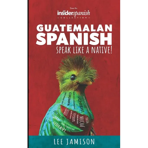 Guatemalan Spanish: Speak like a Native!