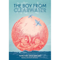 The Boy from Clearwater: Book 1