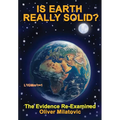 Is Earth Really Solid?: The Evidence Re-Examined