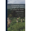 Common And Conspicuous Lichens Of New England: A Fieldbook For Beginners