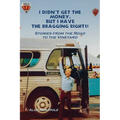 I Didn't Get the Money, But I Have the Bragging Rights: Stories From The Road To The Vineyard