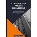 Construction Project Management: A Comprehensive Handbook for Effective Construction Supervisors