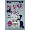 Murder at the Polo Club: Large Print