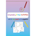 Geography & Maps Activities, WRITE AND COLOR WITH COUNTRY: ACTIVITY BOOK FOR KIDS WRITING AND COLORING LETTER country maps, country names, and writing