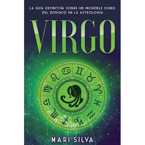 Virgo: La guía definitiva sobre un increíble signo del Zodíaco en la astrología