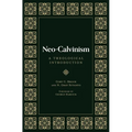 Neo-Calvinism: A Theological Introduction