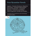 Four Byzantine Novels: Agapetus - Theodore Prodromos; Rhodanthe and Dosikles - Eumathios Makrembolites; Hysmine and Hysminias - Constantine Manasses;