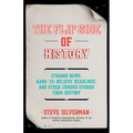The Flip Side of History: (Gift for Men Who Have Everything)