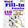 Word Fill-In Puzzles: Fill In Puzzle Book, 110 Puzzles: Vol. 1