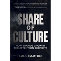 Share of Culture: How Brands Grow in the Attention Economy