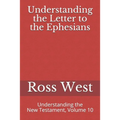 Understanding the Letter to the Ephesians: Understanding the New Testament, Volume 10
