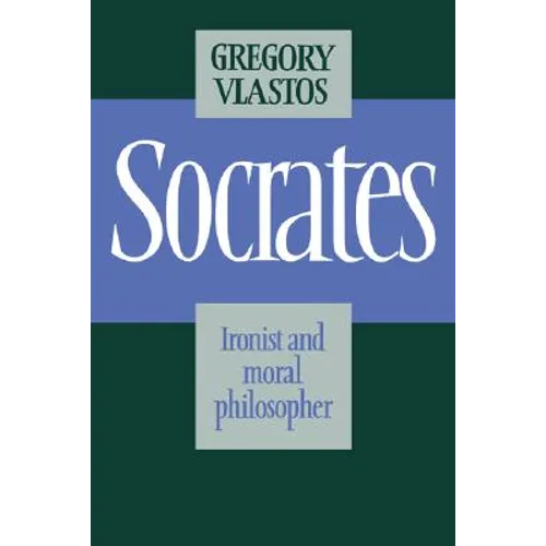 Socrates: Ironist Moral Philos