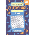 Sudoku Futoshiki - 200 Easy to Master Puzzles 6x6 (Volume 19)