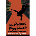 The Proper Procedure and Other Stories