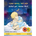 Lijepo spavaj, mali vuče - Schlaf gut, kleiner Wolf (hrvatski - njemački)