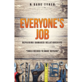 Everyone's Job - Repairing Damaged Relationships
