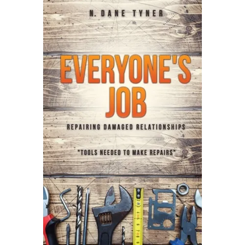 Everyone's Job - Repairing Damaged Relationships