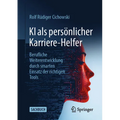 KI ALS Persönlicher Karriere-Helfer: Berufliche Weiterentwicklung Durch Smarten Einsatz Der Richtigen Tools