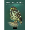 The Little Owl: Conservation, Ecology and Behavior of Athene Noctua