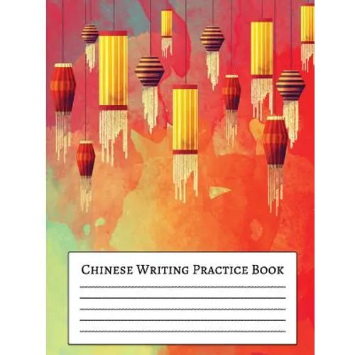 Chinese Writing Practice Book: For Beginner Practice Chinese Workbook with Grid Lines 8.5x11" Creative Calligraphy
